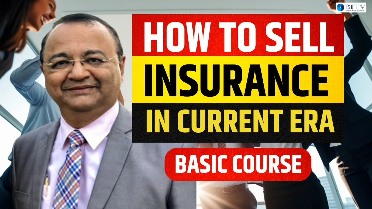 How to Sell Insurance in Current Era | Harish Desai
